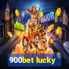 900bet lucky